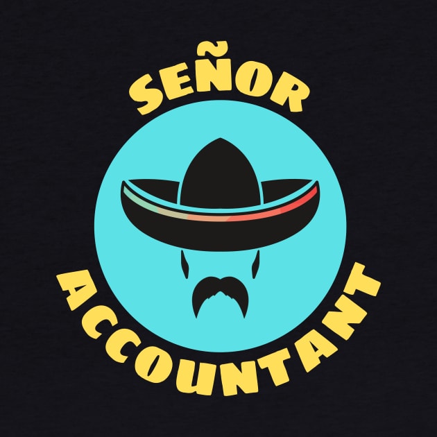 Señor Accountant | Accountant Pun by Allthingspunny